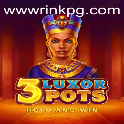 Unlocking the Mysteries of 3LuxorPots: The Next Big Game from RINKPG.COM